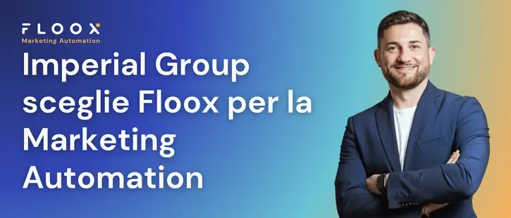 Imperial Group sceglie Floox per la Marketing Automation